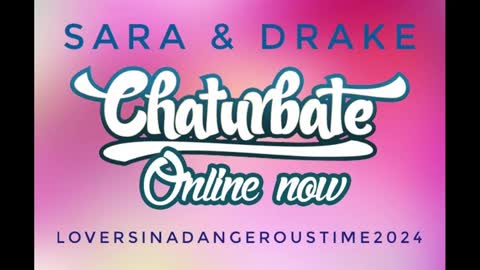 Snapshot of loversinadangeroustime2024 chatting on February 17, 2:09 am Drake  Sara online show from February 17, 2:09 am